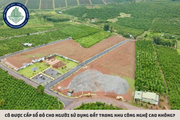 Có được cấp sổ đỏ cho người sử dụng đất trong khu công nghệ cao không?