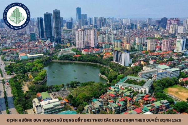 Định hướng quy hoạch sử dụng đất đai theo các giai đoạn theo Quyết định 1125