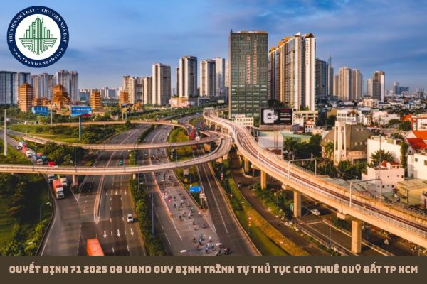 Quyết định 71 2025 QĐ UBND quy định trình tự thủ tục cho thuê quỹ đất TP HCM