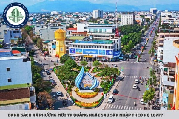 Danh sách xã phường mới TP Quảng Ngãi sau sáp nhập theo NQ 1677?