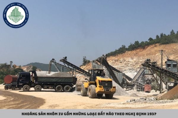 Khoáng sản nhóm IV gồm những loại đất nào theo Nghị định 193?