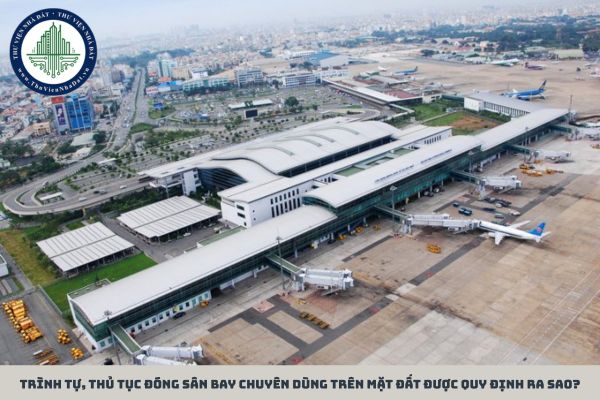 Trình tự, thủ tục đóng sân bay chuyên dùng trên mặt đất được quy định ra sao?