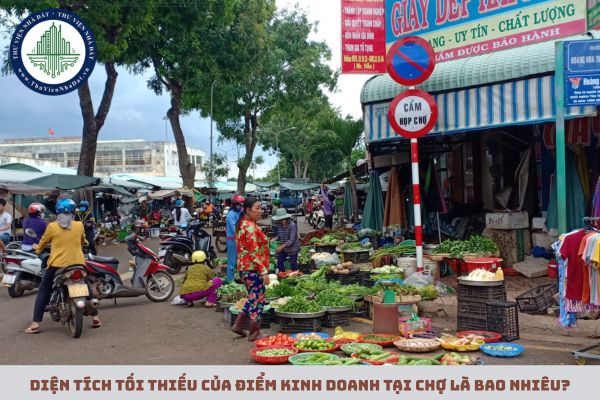 Diện tích tối thiếu của điểm kinh doanh tại chợ là bao nhiêu?