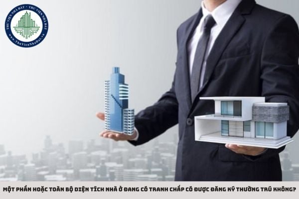 Một phần hoặc toàn bộ diện tích nhà ở đang có tranh chấp có được đăng ký thường trú không?