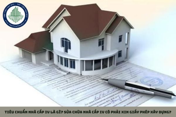 Tiêu chuẩn nhà cấp IV là gì? Sửa chữa nhà cấp IV có phải xin giấy phép xây dựng?