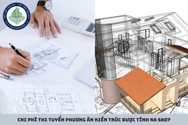 Chi phí thi tuyển phương án kiến trúc được tính ra sao?