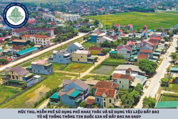 Mức thu, miễn phí sử dụng phí khai thác và sử dụng tài liệu đất đai từ Hệ thống thông tin quốc gia về đất đai ra sao?