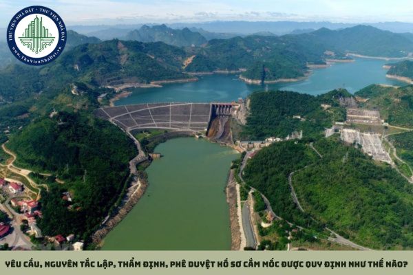 Yêu cầu, nguyên tắc lập, thẩm định, phê duyệt hồ sơ cắm mốc được quy định như thế nào?