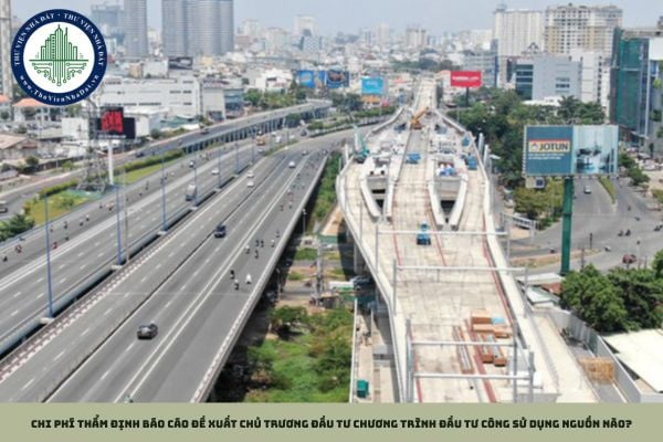 Chi phí thẩm định báo cáo đề xuất chủ trương đầu tư chương trình đầu tư công sử dụng nguồn nào?