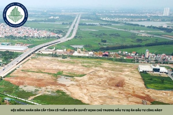 Hội đồng nhân dân cấp tỉnh có thẩm quyền quyết định chủ trương đầu tư dự án đầu tư công nào?