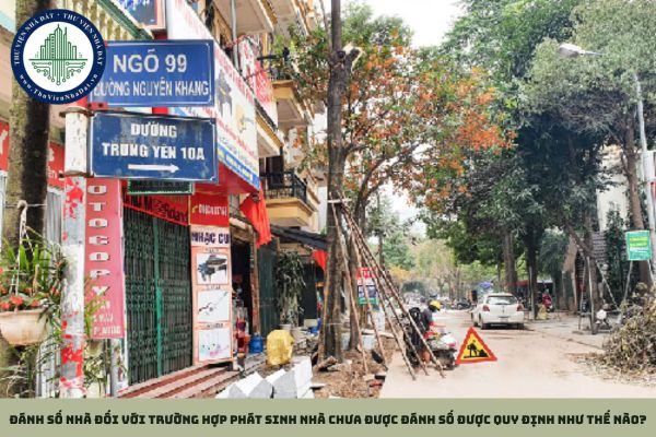 Đánh số nhà đối với trường hợp phát sinh nhà chưa được đánh số được quy định như thế nào?