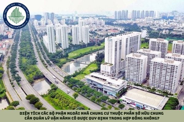 Diện tích các bộ phận ngoài nhà chung cư thuộc phần sở hữu chung cần quản lý vận hành có được quy định trong hợp đồng không?