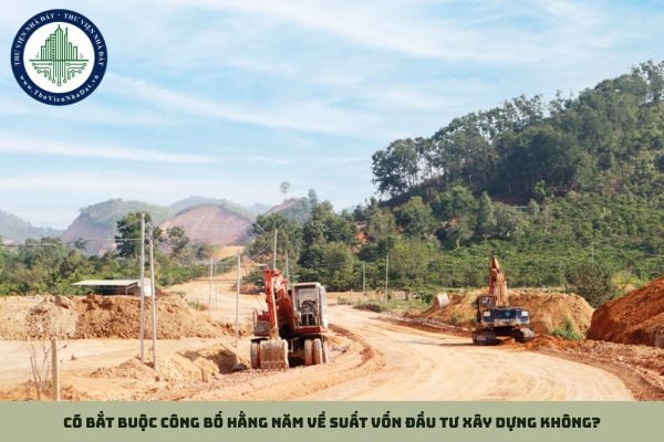 Có bắt buộc công bố hằng năm về suất vốn đầu tư xây dựng không?