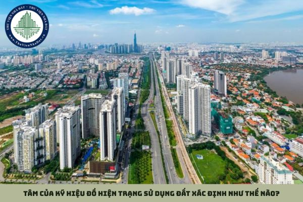 Tâm của ký hiệu bản đồ hiện trạng sử dụng đất xác định như thế nào?