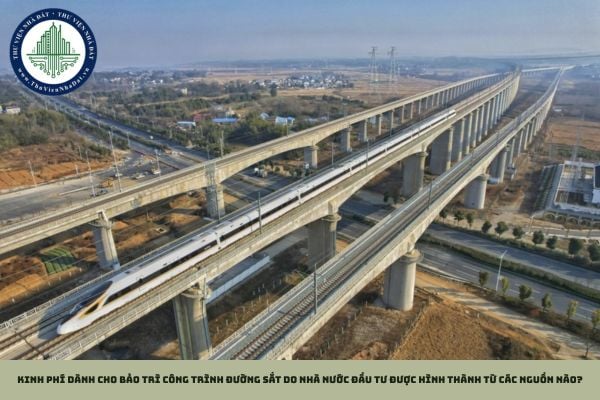 Kinh phí dành cho bảo trì công trình đường sắt do nhà nước đầu tư được hình thành từ các nguồn nào?
