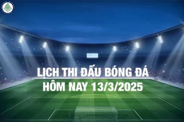 Lịch thi đấu bóng đá hôm nay và rạng sáng 14/3? Thưởng thức bóng đá đỉnh cao tại căn hộ chung cư Celadon City	