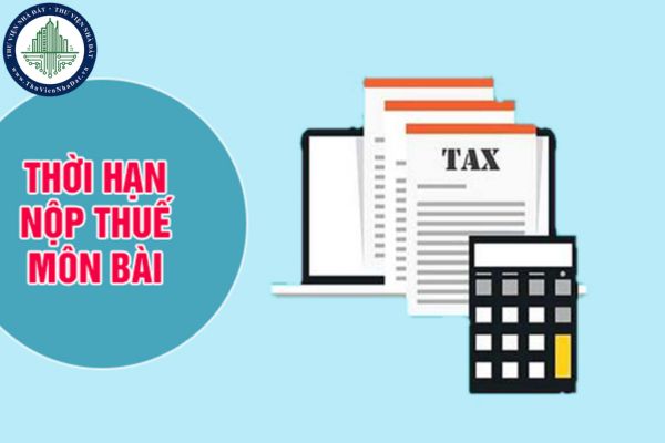 Thời hạn nộp thuế môn bài cho chi nhánh mới thành lập? Chi nhánh mới thành lập có được miễn thuế môn bài không?