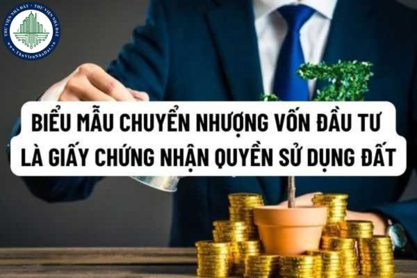 Bổ sung thủ tục hành chính: Mẫu hóa Văn bản về chuyển nhượng vốn đầu tư là giá trị quyền sử dụng đất?