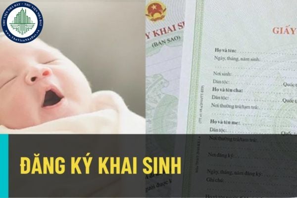 Quy trình đăng ký khai sinh thực hiện như thế nào? Thời gian giải quyết thủ tục đăng ký khai sinh là bao lâu?