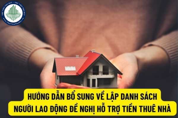 Thành phố Hồ Chí Minh: Hướng dẫn bổ sung về lập danh sách người lao động đề nghị hỗ trợ tiền thuê nhà phải nộp file bản chính có mộc đỏ?
