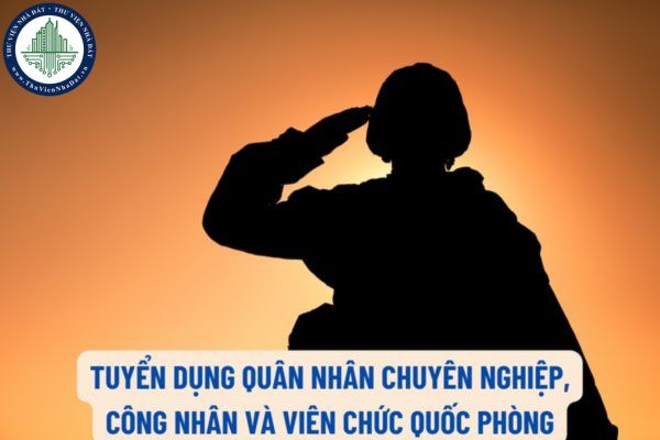 Hội đồng tuyển dụng quân nhân chuyên nghiệp, công nhân và viên chức quốc phòng gồm những ai?