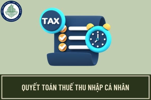 Cơ quan thuế hướng dẫn chuẩn bị hồ sơ khai quyết toán thuế TNCN? Địa điểm nộp hồ sơ khai quyết toán thuế TNCN ở đâu?