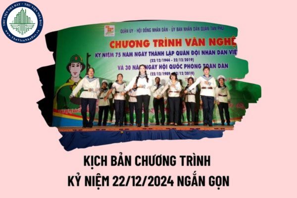 Kịch bản dẫn chương trình ngày 22 12 Ngày thành lập Quân đội nhân dân Việt Nam ngắn gọn, ý nghĩa?