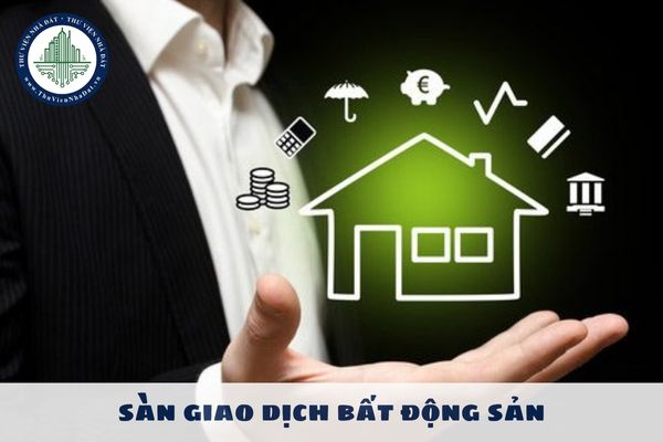 Quyền và nghĩa vụ của sàn giao dịch bất động sản được quy định như thế nào?