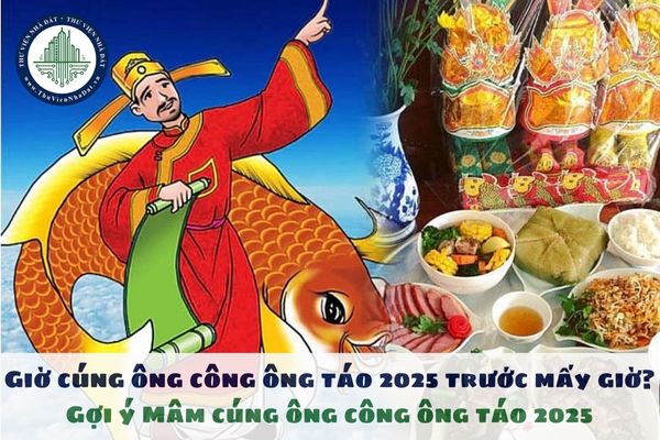 Giờ cúng ông công ông táo 2025 trước mấy giờ? Gợi ý Mâm cúng ông công ông táo 2025