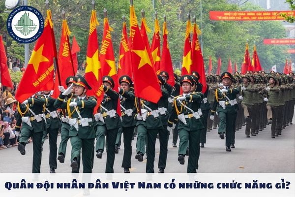 Quân đội nhân dân Việt Nam có những chức năng gì?