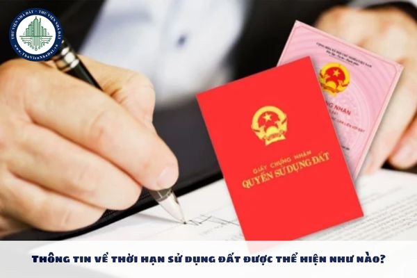 Thông tin về thời hạn sử dụng đất được thể hiện như nào?