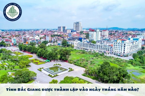 Tỉnh Bắc Giang được thành lập vào ngày tháng năm nào?