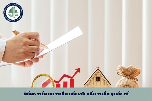 Đồng tiền dự thầu đối với đấu thầu quốc tế được quy định như nào?