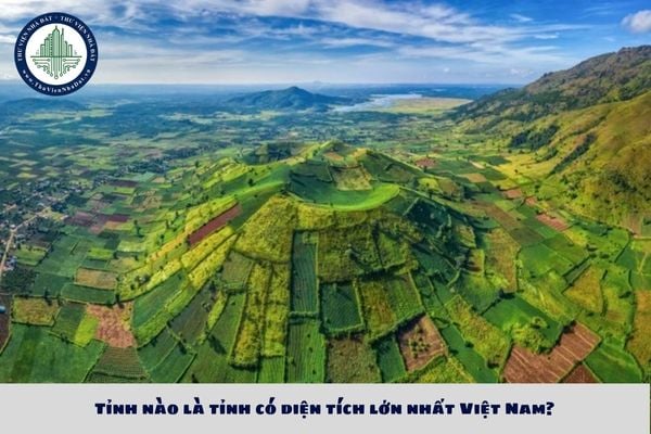 Tỉnh nào là tỉnh có diện tích lớn nhất Việt Nam?