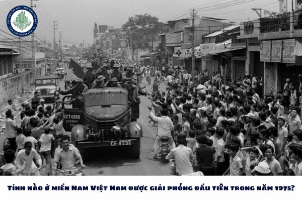 Tỉnh nào ở miền Nam Việt Nam được giải phóng đầu tiên trong năm 1975?