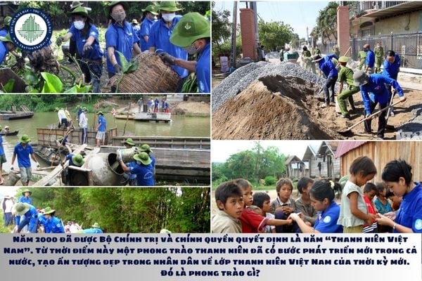 Năm 2000 đã được Bộ Chính trị và chính quyền quyết định là năm “Thanh niên Việt Nam”. Từ thời điểm này một phong trào thanh niên đã có bước phát triển mới trong cả nước, tạo ấn tượng đẹp trong nhân dân về lớp thanh niên Việt Nam của thời kỳ mới. Đó là phong trào gì?