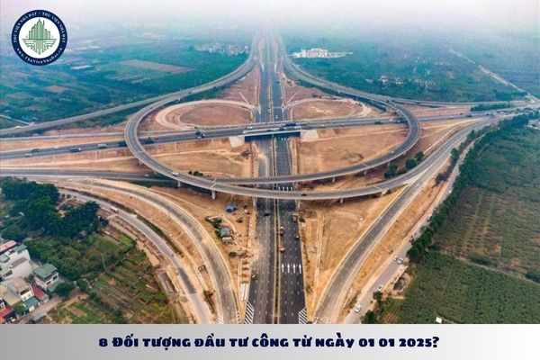 8 Đối tượng đầu tư công từ ngày 01 01 2025? 