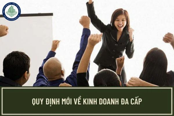 Trường hợp nào thì không được tham gia bán hàng đa cấp? Hợp đồng tham gia bán hàng đa cấp phải có nội dung nào?