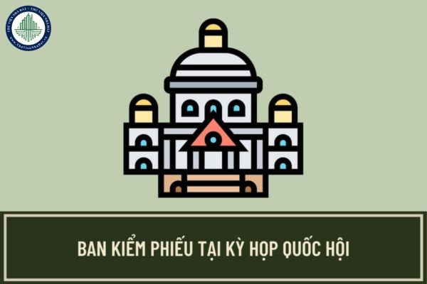 Ban kiểm phiếu xác định kết quả biểu quyết bằng bỏ phiếu kín tại kỳ họp Quốc hội theo nguyên tắc như thế nào? 