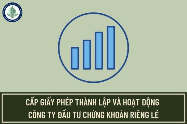 Hồ sơ cấp Giấy phép thành lập và hoạt động công ty đầu tư chứng khoán riêng lẻ gồm những gì?