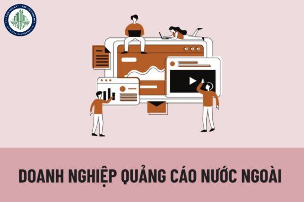 Doanh nghiệp quảng cáo nước ngoài được phép thành lập văn phòng đại diện tại Việt Nam không?