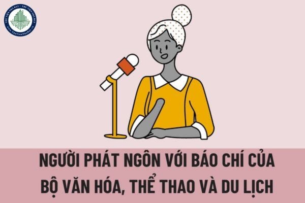 Ai là người thực hiện phát ngôn và cung cấp thông tin cho báo chí của Bộ Văn hóa, Thể thao và Du lịch và các Cục thuộc Bộ?