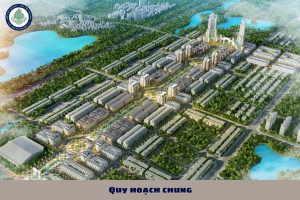 Quy hoạch chung là gì? Nội dung của kế hoạch thực hiện quy hoạch chung gồm những gì?