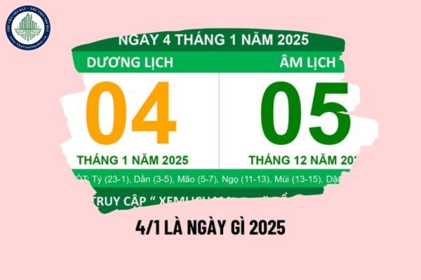 Ngày 4 1 là ngày gì? Ngày 4 tháng 1 năm 2025 là thứ mấy? 4 tháng 1 năm 2025 là ngày mấy âm lịch?