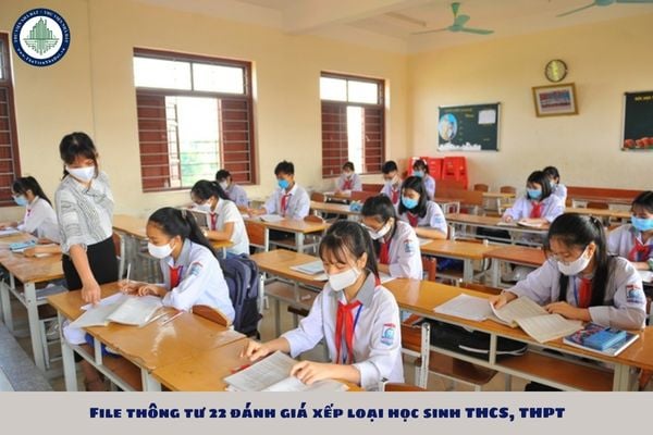 File thông tư 22 đánh giá xếp loại học sinh THCS, THPT