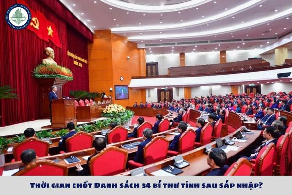 Thời gian chốt Danh sách 34 bí thư tỉnh sau sáp nhập?