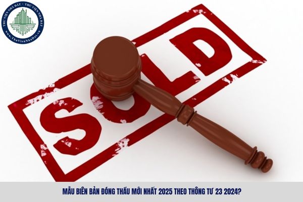 Mẫu Biên bản đóng thầu mới nhất 2025 theo Thông tư 23 2024?