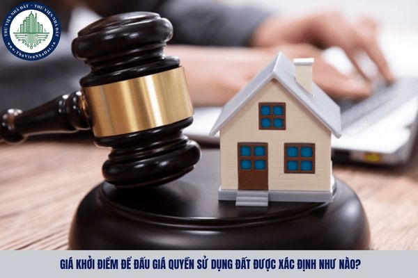 Giá khởi điểm để đấu giá quyền sử dụng đất được xác định như nào?