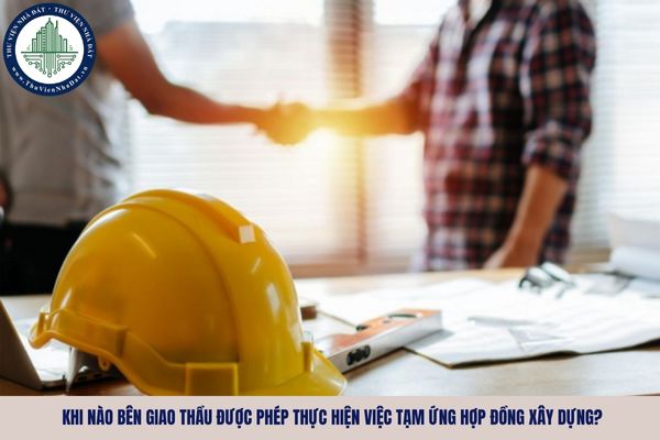 Khi nào bên giao thầu được phép thực hiện việc tạm ứng hợp đồng xây dựng?