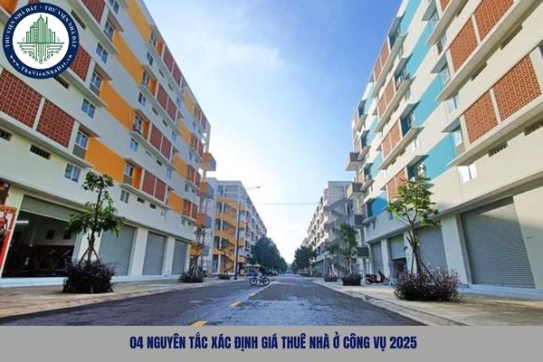 04 nguyên tắc xác định giá thuê nhà ở công vụ 2025